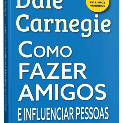 Livro Como Fazer Amigos e Influenciar Pessoas